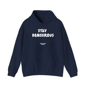 STAY DANGEROUS Hoodie