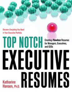 USED-Top Notch Executive Resumes: Creating Flawless Resumes for Managers, Executives, and Ceos by Hansen, Katharine (Paperback)