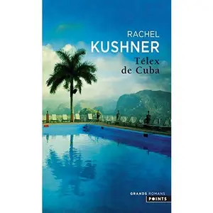 USED-T'Lex de Cuba by Kushner, Rachel (Paperback)