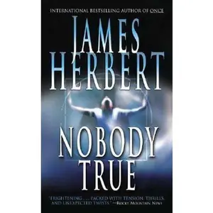USED-Nobody True by James Herbert (Unknown)