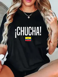 100% Cotton Chucha Ecuadorian Slang Ecuadorian Pride Outfits & Ecuador Gifts T-Shirt