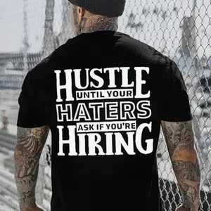 HUSTLE UNTIL YOUR HATERS Casual Black Print T-shirt Unisex Classic