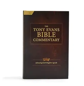 The Tony Evans Bible Commentary: Advancing God's Kingdom Agenda Hardcover