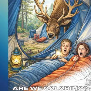 What the Elk... Are We Coloring: Because Elk Camp Never Goes as Planned – A Humorous Hunting Camp Coloring Book for Men (Campfire & Chaos: A Men’s Hunting Camp Coloring Books Series)