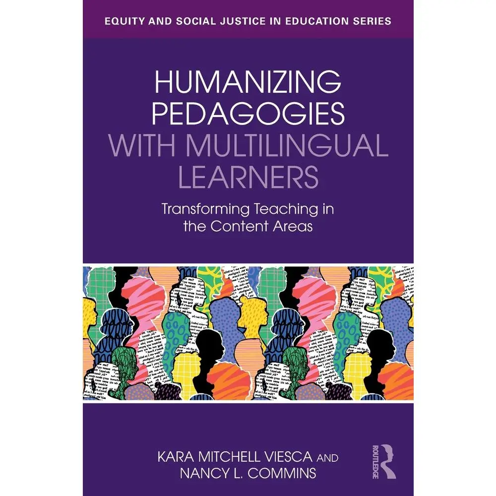 USED-Humanizing Pedagogies with Multilingual Learners: Transforming Teaching in the Content Areas by Mitchell Viesca, Kara (Paperback)