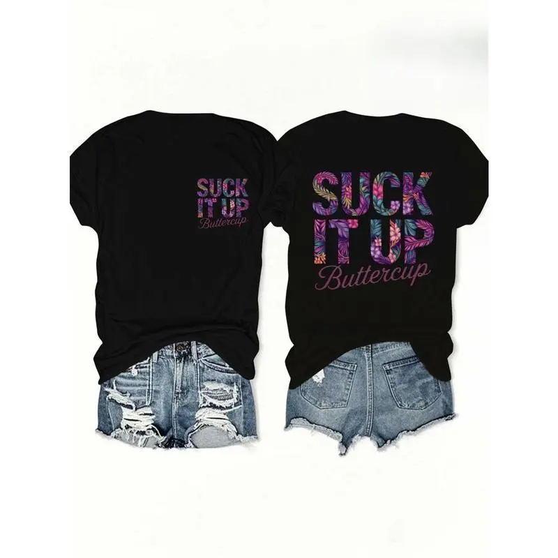 Suck It Up Buttercup Shirt, Floral Print Text T-Shirt, Double-Sided Graphic Tee, Sassy Attitude Casual Top, Boho Floral Quote Tee, Black Sarcastic Quote T-Shirt, Floral Pattern Text Print Shirt, Edgy Boho Women's Tee,outdoor