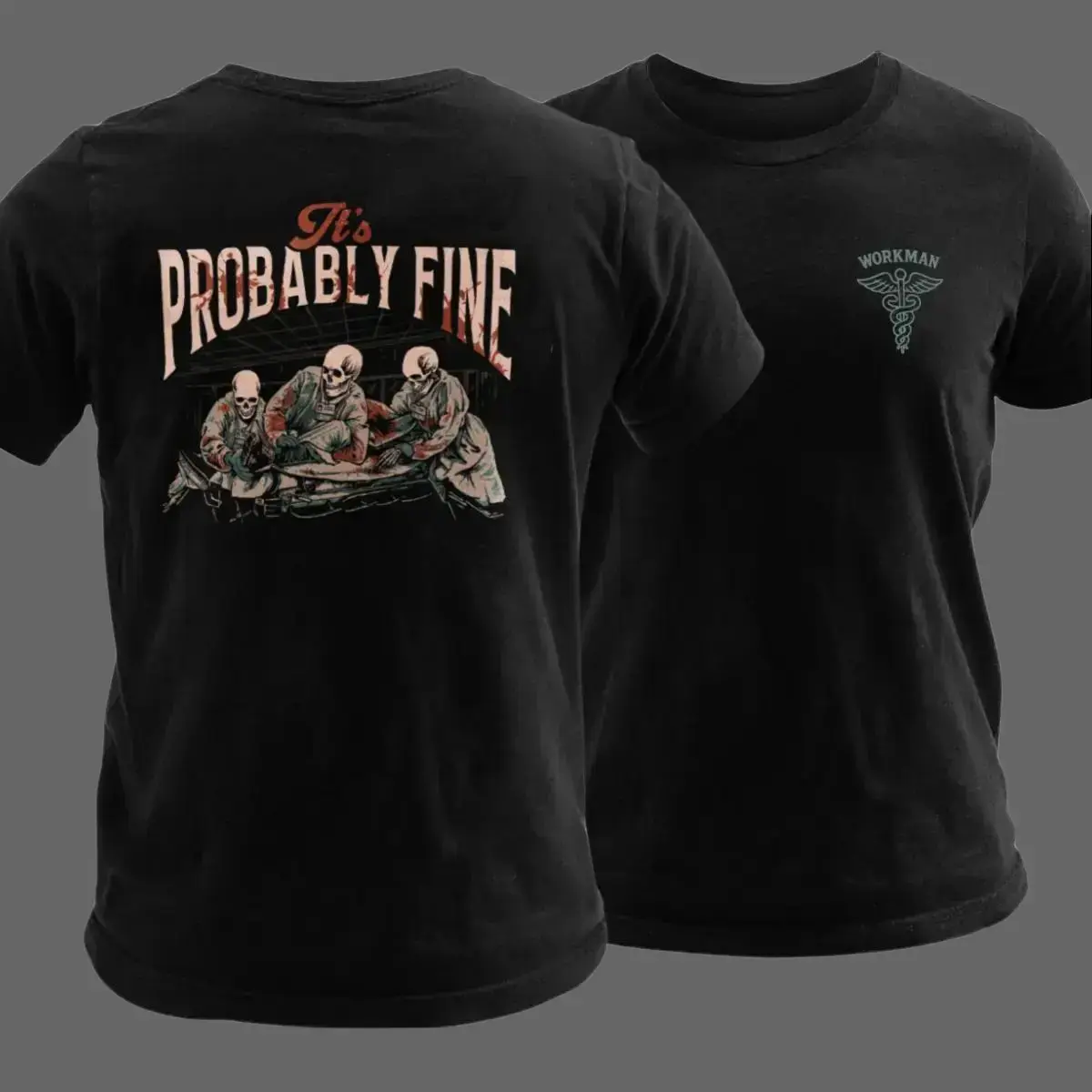 It’s Probably Fine EMS T Shirt, Funny Paramedic Surgeon Graphic Tee, Soft Cotton Blend Workman Shirt, Dark Medical Humor Design, Work to Death Job Apparel for Men & Women Menswear Top Tshirt Streetwear Casual Crewneck Wetsuit