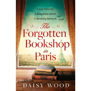 The Forgotten Bookshop in Paris by Daisy Wood [Paperback Book]