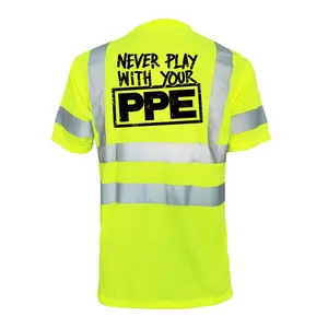 Never Play With Your PPE Reflective Safety T-Shirt - Hi-Vis Yellow Short Sleeve Crew Neck with ANSI/ISEA 107 Class 2 Compliance for Everyday Wear High Visibility Vest Work Gloves Ultimate