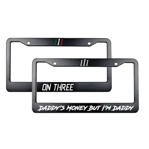 "ON THREE" Plate Frame  THE ORIGINAL Daddy’s Money but I’m Daddy – Funny Aluminum License Plate Frame | Viral Car Accessory for Car Guys