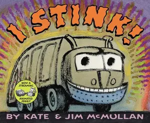 I Stink! -- Kate McMullan, Hardcover