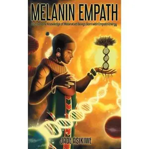 USED Book - The Melanin Empath: Discover the Knowledge of Melanated Beings Born With Empath Energy by Asikiwe, Jade (Paperback) - english