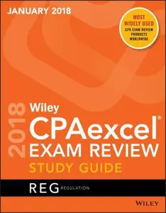 Wiley CPAexcel Exam Review January 2018 Study Guide: Regulation by Wiley (Paperback) - Used