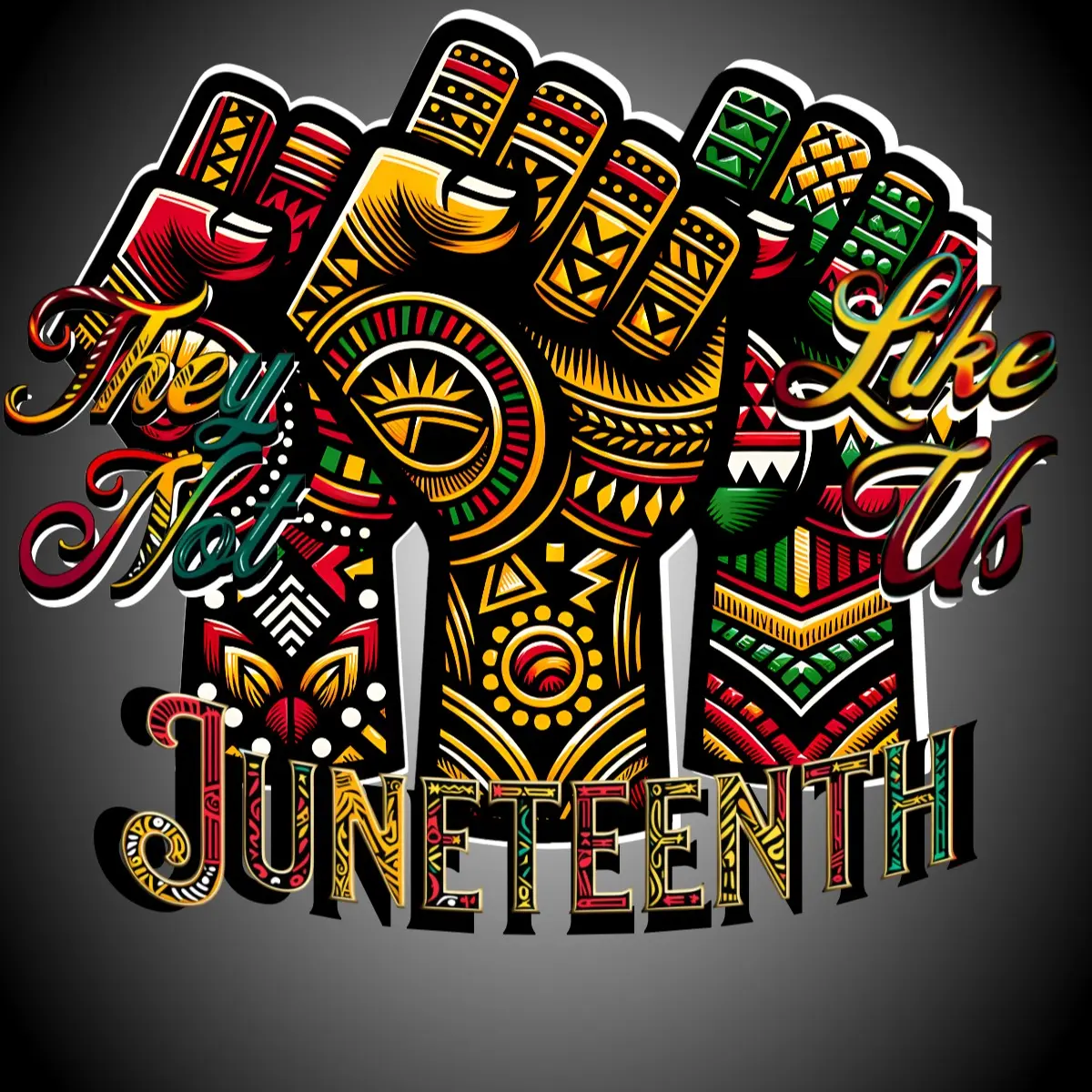 Juneteenth they not like us, DTF Transfer, Handcraft, Hand Woven