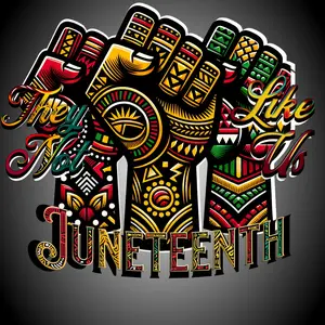 Juneteenth they not like us, DTF Transfer, Handcraft, Hand Woven