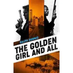 USED Book - The Golden Girl and All by Dennis, Ralph (Paperback) - english