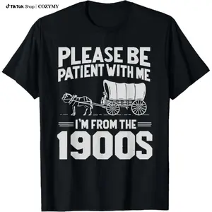 100% Cotton Please Be Patient I'm From the 1900s Funny Over the Hill T-Shirt Golf Gift T-Shirt For Men and Women