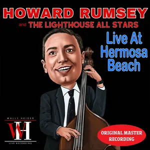 Rumsey,Howard & The Lighthouse Allstars - Live at Hermosa Beach - The Wally Heider Recordings  [COMPACT DISC - CD]