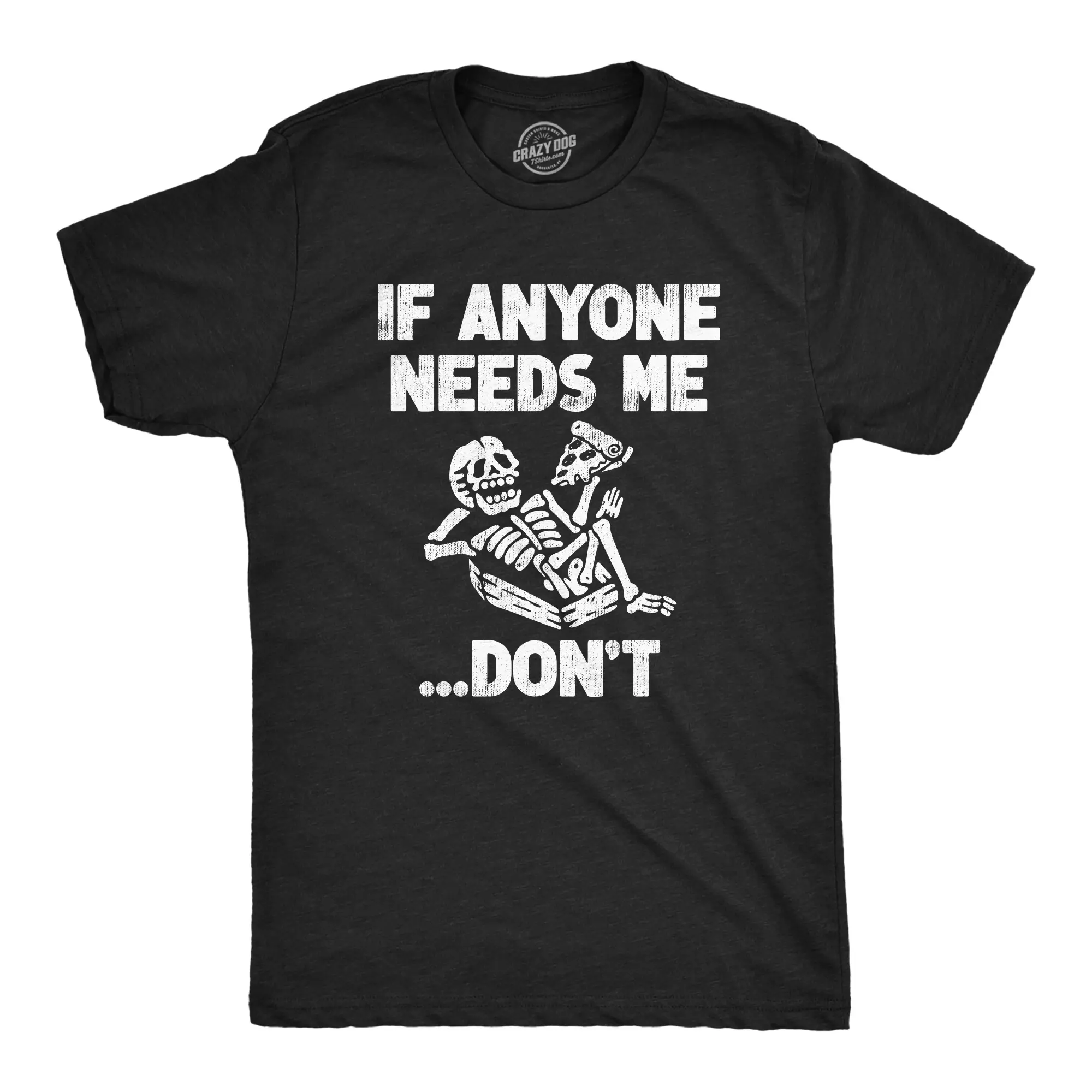Mens If Anyone Needs Me Dont T Shirt Funny Lazy Relaxing Anti Social Tee for Guys Mens Funny T Shirts Cool Vintage Fashion T-Shirt Gift Classic Menswear Funny Sarcastic Short Sleeve Novelty Tees for Guys Black -