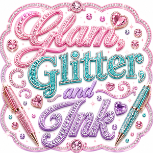 Glam,Glitter&Ink
