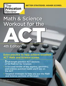 USED-Math and Science Workout for the Act, 4th Edition: Extra Practice for an Excellent Score by The Princeton Review (Paperback)
