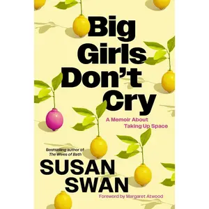 USED-Big Girls Don't Cry: A Memoir About Taking Up Space by Susan Swan (Paperback)