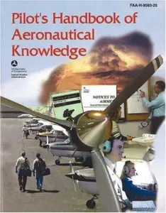 USED-Pilot's Handbook of Aeronautical Knowledge: FAA-H-8083-25, December 2003 (FAA Handbooks) by Federal Aviation Administration (Paperback)