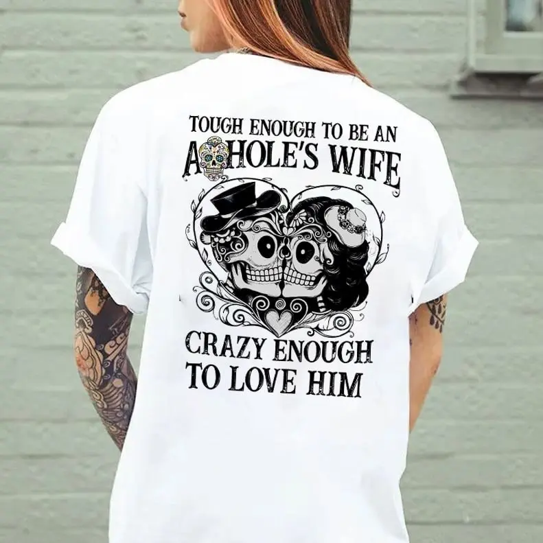 Tough enough to be an a*hole's wife Valentine gift T-Shirt, Sweatshirt, Hoodie