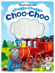 Touch and Feel: Chugga-Chugga Choo-Choo Interactive Board Book for Kids with Textures and Vibrant Illustrations 6.25 x 8.25 Inches 10 Pages