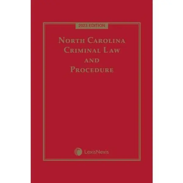 USED-North Carolina Criminal Law and Procedure 2023 Edition by LexisNexis (Unknown)