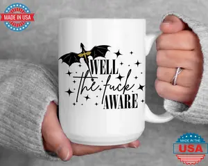 [Sale off up to 50%] Well The Fuck Aware 15 Oz Coffee Mug - Fourth Wing Romantasy Reader Gift, Bookish Tea Cup, Novelty Literary Drinkware