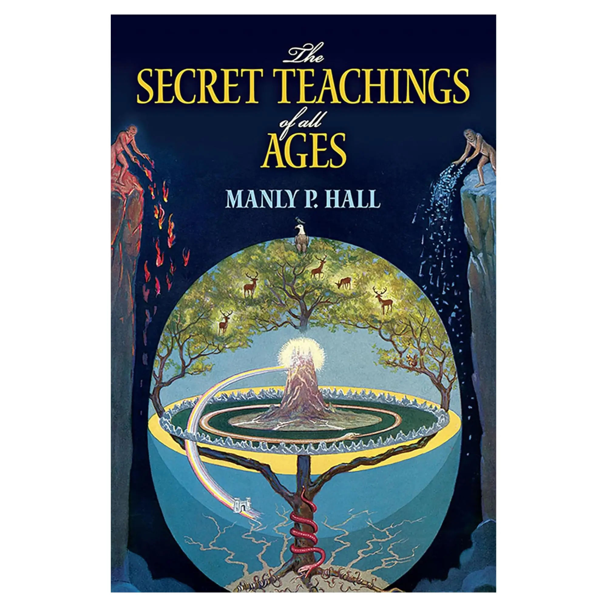The Secret Teachings of All Ages: An Encyclopedic Outline of Masonic, Hermetic, Qabbalistic and Rosicrucian Symbolical Philosophy (Dover Occult)