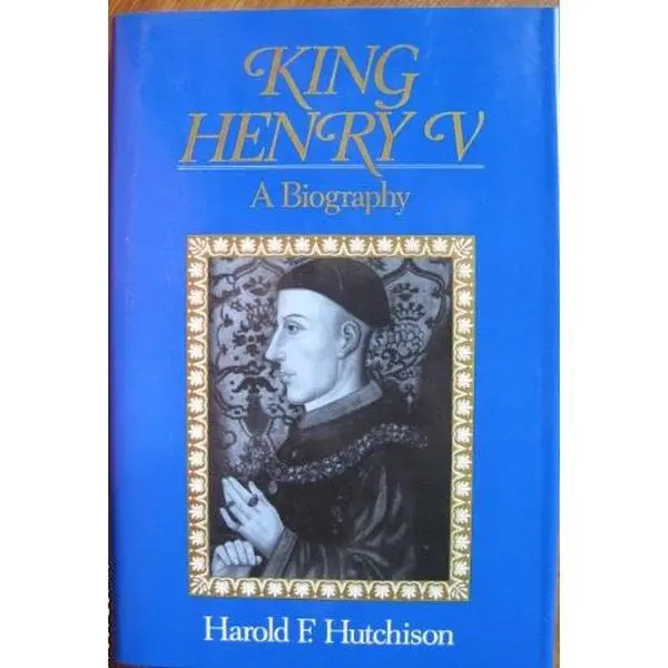 USED-King Henry V: A Biography by Harold Frederick Hutchison (Hardcover)