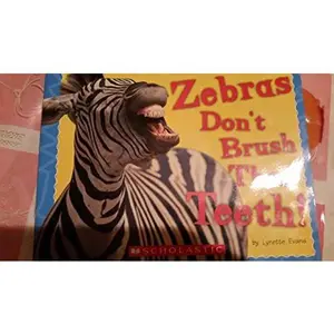 USED-Zebras Don't Brush Their Teeth! by Lynette Evans (Unknown)