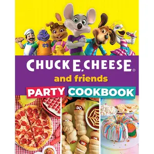 Chuck E. Cheese and Friends Party Cookbook