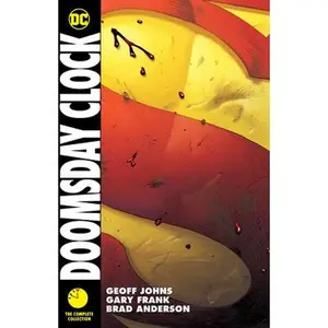 Doomsday Clock: The Complete Collection -- Geoff Johns - Paperback