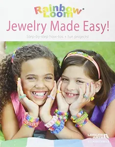 USED-Rainbow Loom Jewelry Made Easy!: Step-By-Step How-Tos + Fun Projects! by Leisure Arts (Paperback)
