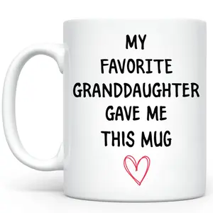 My Favorite Granddaughter Gave Me This Mug Ceramic Mug, Funny Coffee Mug For Grandma, Tea Cup Gift For Grandpa, Birthday Gifts For Grandparents