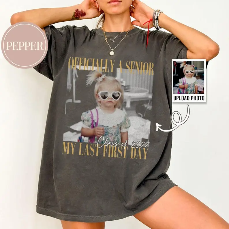 Plss note - Personalised Vintage Photo And Year Senior Shirt, Officially A Senior Shirt, My Last First Day T-shirt, Class of 2027 Shirt,Graduation Shirt