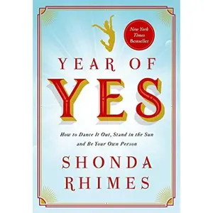 USED-Year of Yes: How to Dance It Out, Stand In the Sun and Be Your Own Person by Shonda Rhimes (Hardcover)