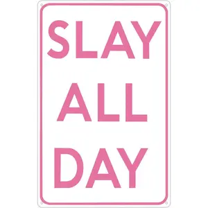 Girls Gifts Funny Slay All Day Tin Sign for Girls Cave Aesthetic Room Bedroom Downtown Girl Room Dorm Wall Decor 8 X 12 Inch