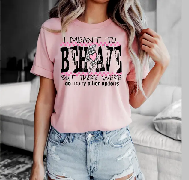 I meant to Behave - Bella Canvas T-shirt in Soft Pink