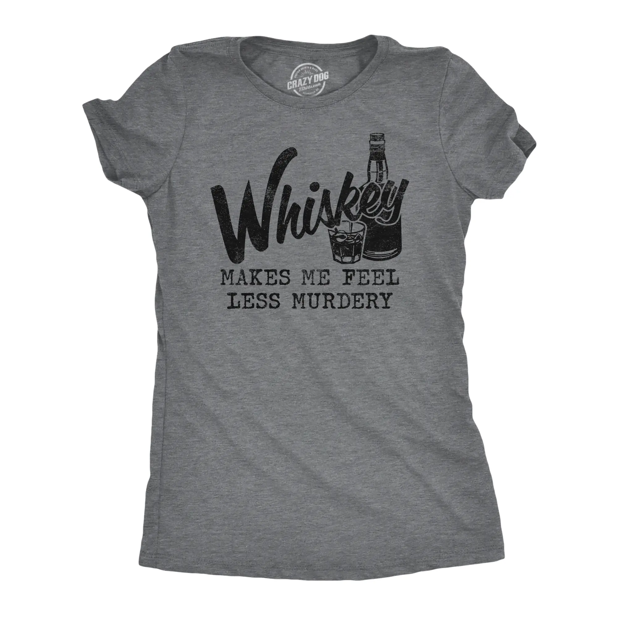 Womens Whiskey Makes Me Feel Less Murdery T Shirt Funny Drinking Tee Hilarious Saying Funny Womens T Shirts Cute Vintage Fashion Casual Ladies T-Shirt Gift Introvert Tops for Women Funny Liquor Top Women's Dark Grey