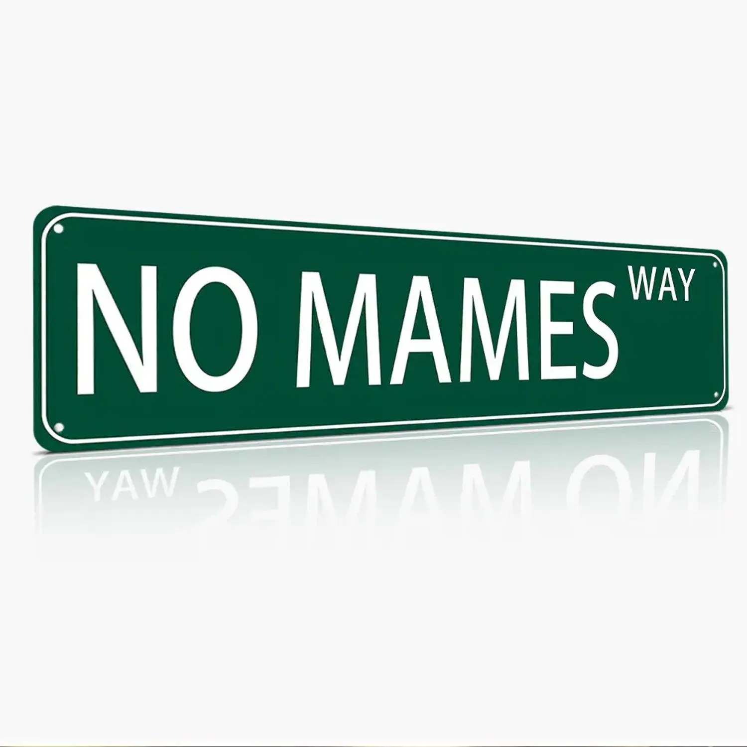 No Mames Way Funny Spanish Street Sign Quote, Classic Boulevard Style 16"x4" Flat Printed Weatherproof Rust-Proof Aluminum Metal Sign, Bar & Man Cave Wall Decor, Humorous Gift For Latin Culture Fans