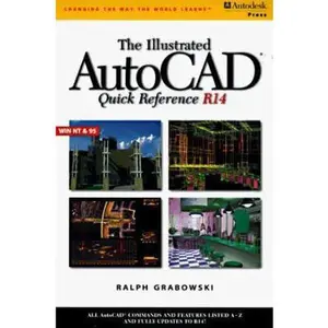 USED-The Illustrated Autocad Quick Reference Guide R 14 by Ralph Grabowski (Unknown)