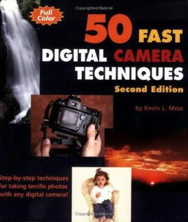 USED-50 Fast Digital Camera Techniques by Kevin L. Moss (Paperback)