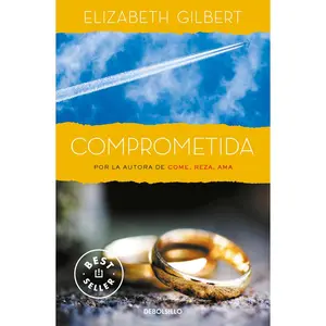 USED-Comprometida: Una Historia de Amor / Committed: A Skeptic Makes Peace with Marriage by Gilbert, Elizabeth (Paperback)