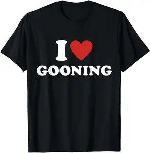I Heart Gooning Shirt, l Love Gooning T-Shirt lUnisex Cotton Tee