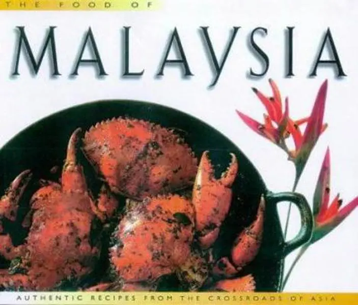 USED-Food of Malaysia: Authentic Recipes from the Crossroads of Asia (Periplus World Food Series) by Wendy Hutton (Hardcover)