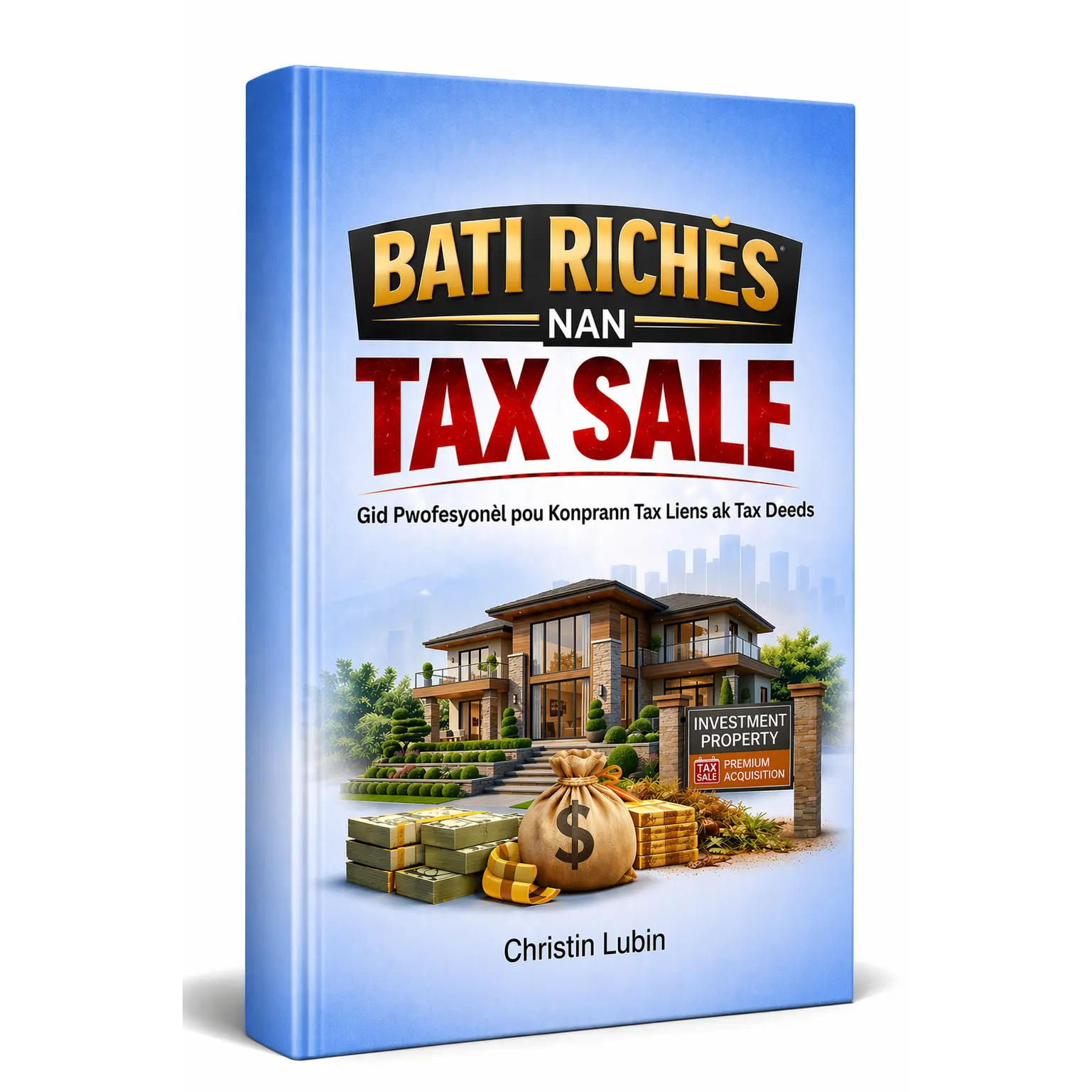 BATI RICHÈS NAN TAX SALE